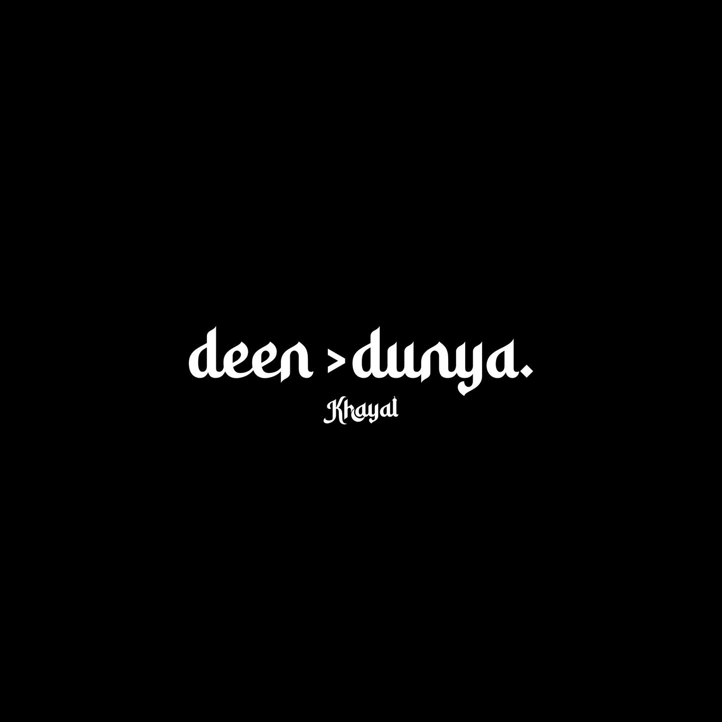 "DEEN > DUNYA" DECAL